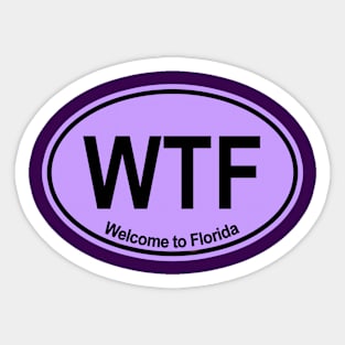 WTF - Welcome to Florida (LAVENDER) Sticker